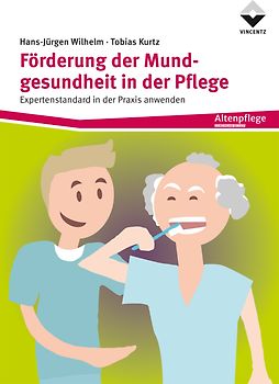 Förderung der Mundgesundheit in der Pflege