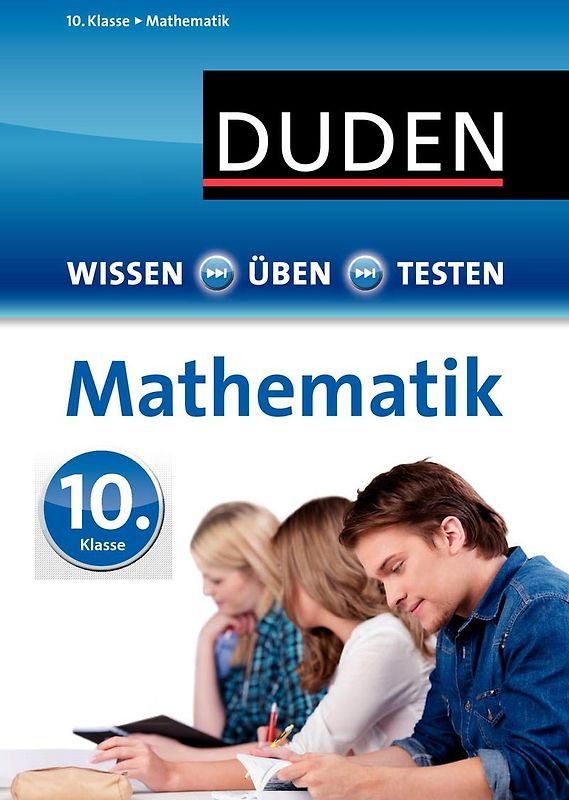 Wissen – Üben – Testen: Mathematik 10. Klasse
