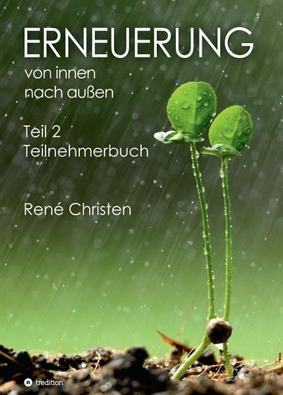 Erneuerung von innen nach außen Teil 2