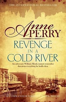 William and Hester Monk 22: Revenge in a Cold River - Anne Perry [Taschenbuch]