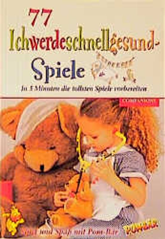 77 x Ichwerdeschnellgesund-Spiele. In 5 Minuten die tollsten Spiele vorbereiten