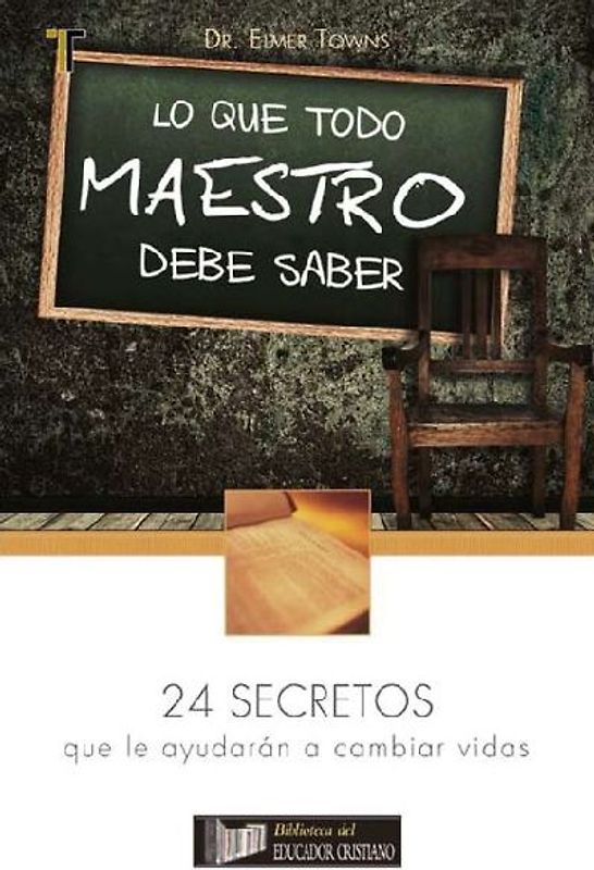 Lo Que Todo Maestro Debe Saber