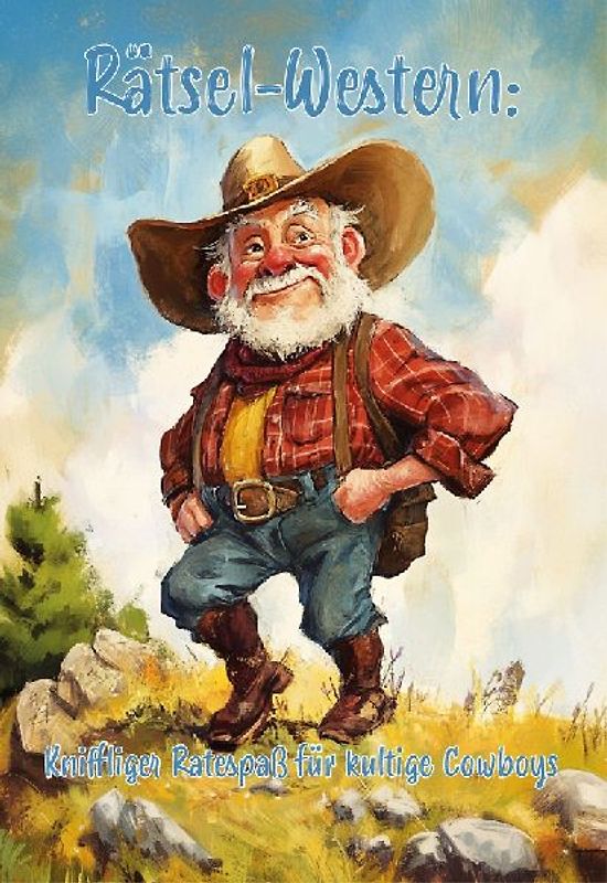 Rätsel-Western: Kniffliger Ratespaß für kultige Cowboys