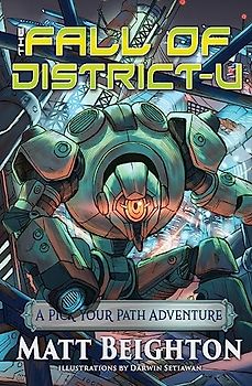 The Fall Of Disctrict-U: A Pick Your Path Adventure (Pick Your Path Adventures, Band 4)