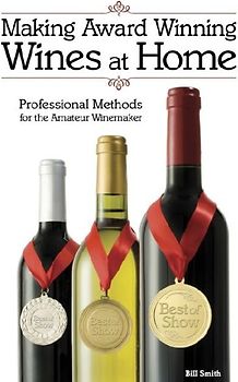Making Award Winning Wines at Home