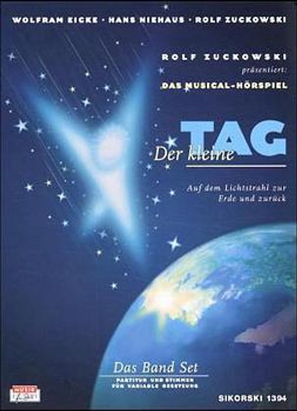 Der kleine Tag. Das Band Set zur gleichnamigen CD/MC. Auf dem Lichtstrahl zur Erde und zurück. Musical-Hörspiel. Ed. 1394