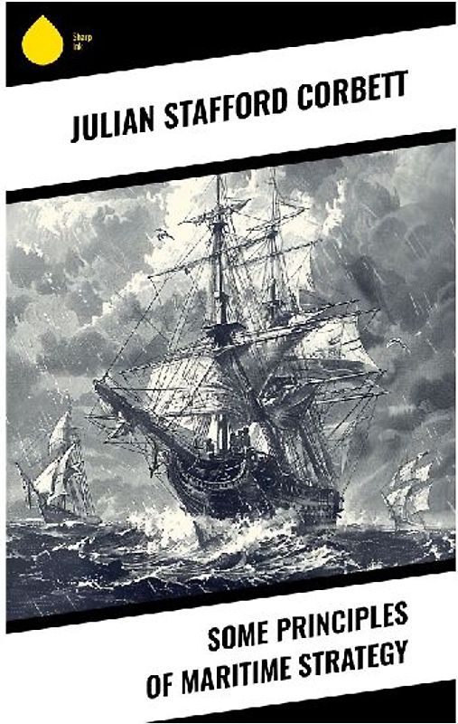 Some Principles of Maritime Strategy