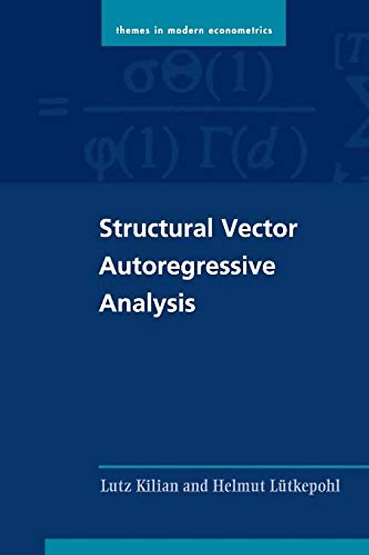 Structural Vector Autoregressive Analysis (Themes in Modern Econometrics)
