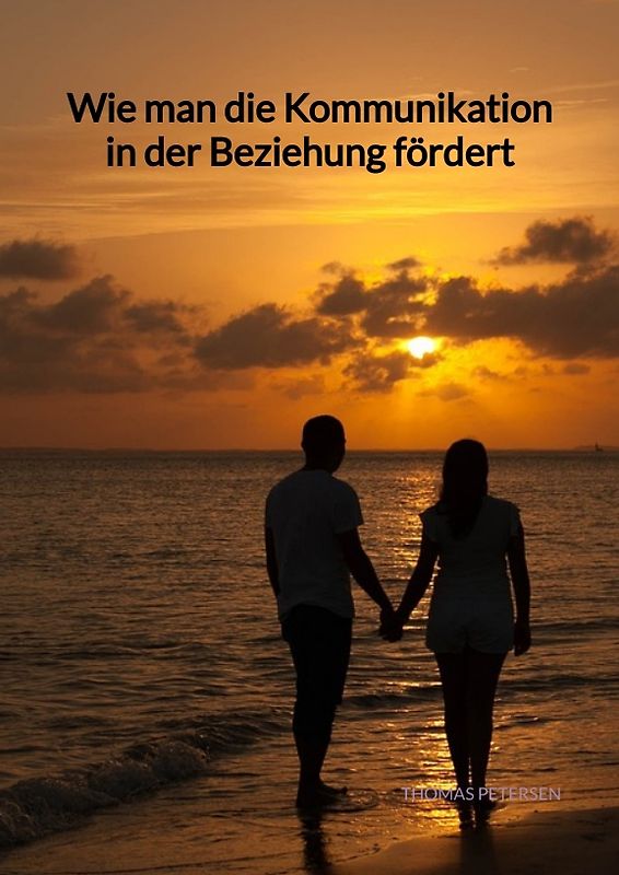 Wie man die Kommunikation in der Beziehung fördert