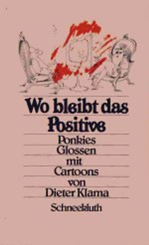 Wo bleibt das Positive. Ponkies Glossen