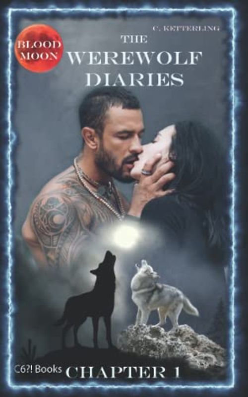 The Werewolf Diaries: Chapter 1: Kayleigh – Blood Moon: English Edition (The Werewolf Diaries: Paranormal Occult Werewolf Shifter Love Romance – English Edition, Band 1)