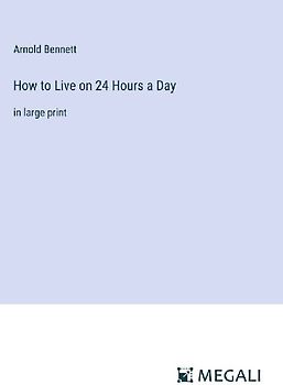 How to Live on 24 Hours a Day