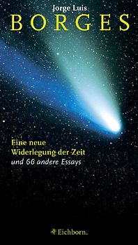 Eine neue Widerlegung der Zeit und 66 andere Essay