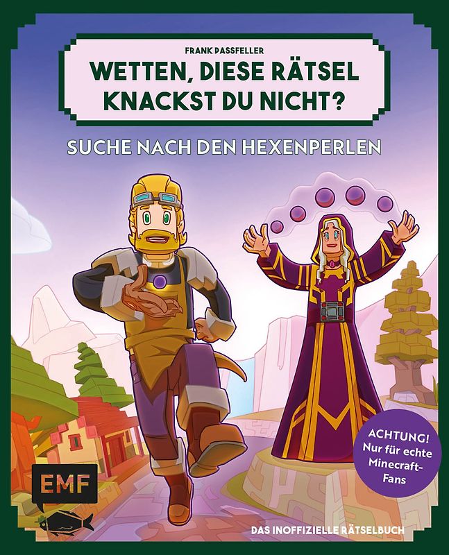 Wetten, diese Rätsel knackst du nicht? - Achtung! Nur für echte Minecraft-Fans (Bd. 2)