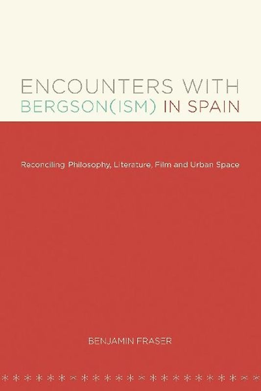 Encounters with Bergson(ism) in Spain