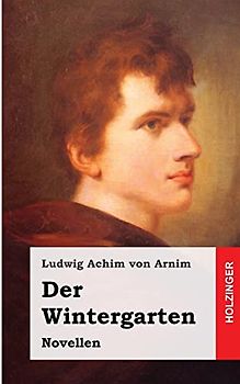 Der Wintergarten: Novellen