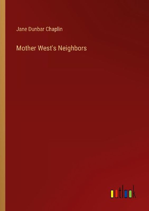Mother West's Neighbors