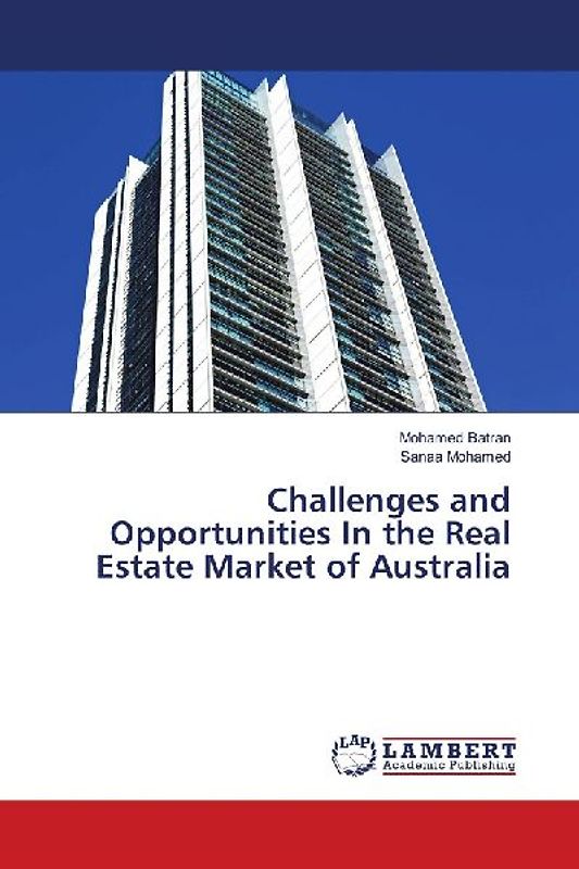 Challenges and Opportunities In the Real Estate Market of Australia