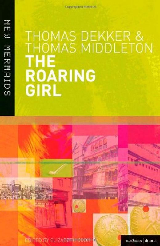 The Roaring Girl (New Mermaids) - Middleton, Thomas