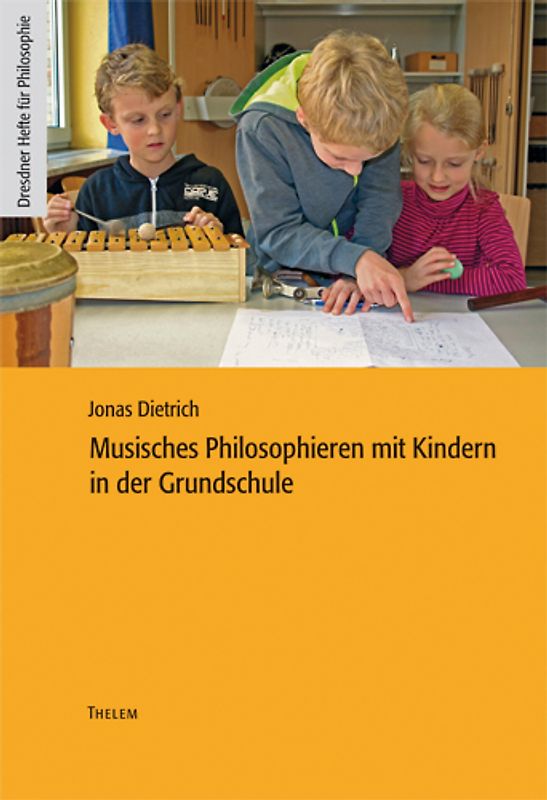 Musisches Philosophieren mit Kindern in der Grundschule