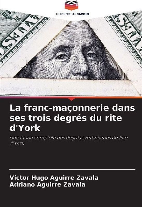 La franc-maçonnerie dans ses trois degrés du rite d'York