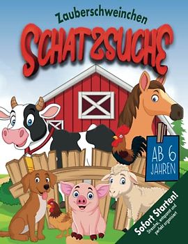 Tier-Schatzsuche Kindergeburtstag ab 6 Jahren: Das Zauberschweinchen - eine abwechslungsreiche Schnitzeljagd mit kreativen Spielstationen & lustigen Rätseln. Sofort startklar! (Bravo Schatzsuche)