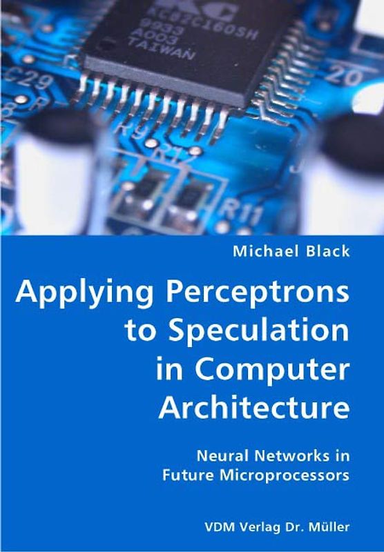 Applying Perceptrons to Speculation in Computer Architecture
