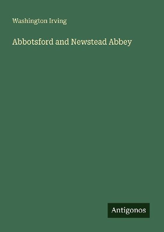 Abbotsford and Newstead Abbey