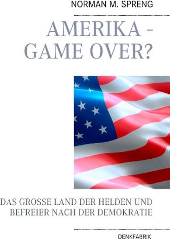 Amerika - Game Over?