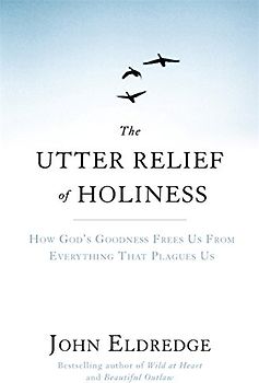 The Utter Relief of Holiness