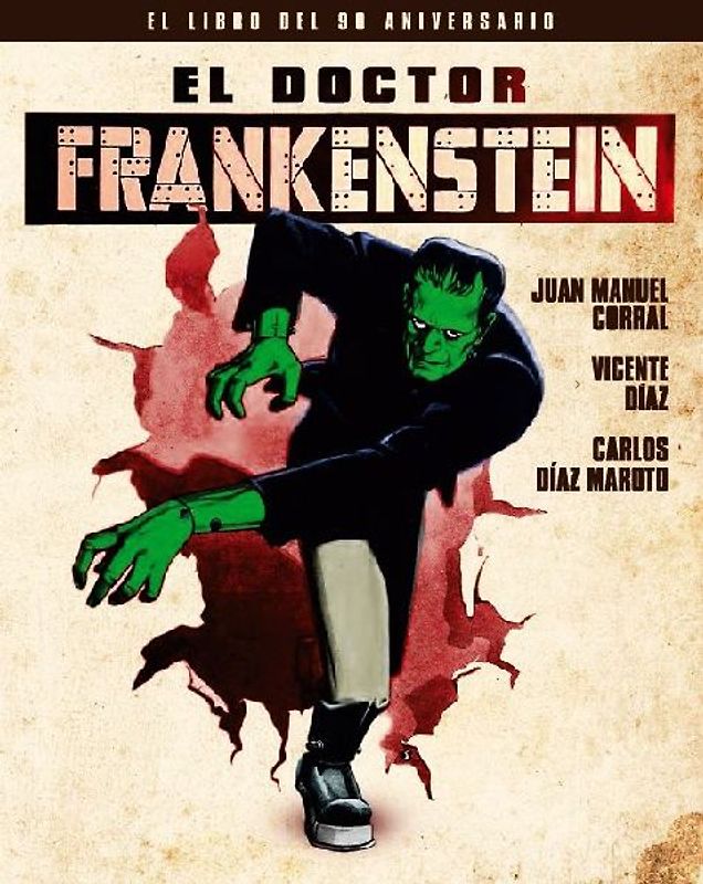 El doctor Frankenstein : el libro del 90 aniversario