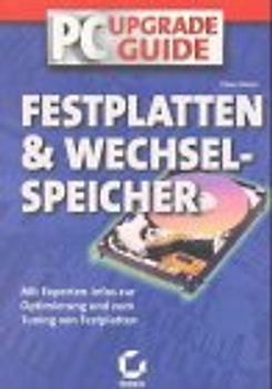 PC-Upgrade-Guide Festplatten & Wechselspeicher