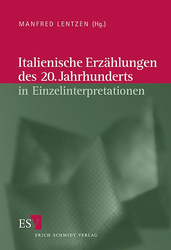 Italienische Literatur des 20. Jahrhunderts / Italienische Erzählungen des 20. Jahrhunderts in Einzelinterpretationen