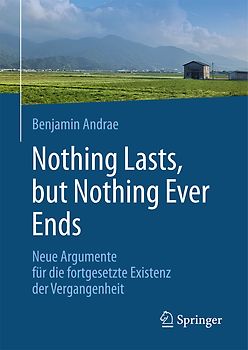 Nothing lasts, but nothing ever ends