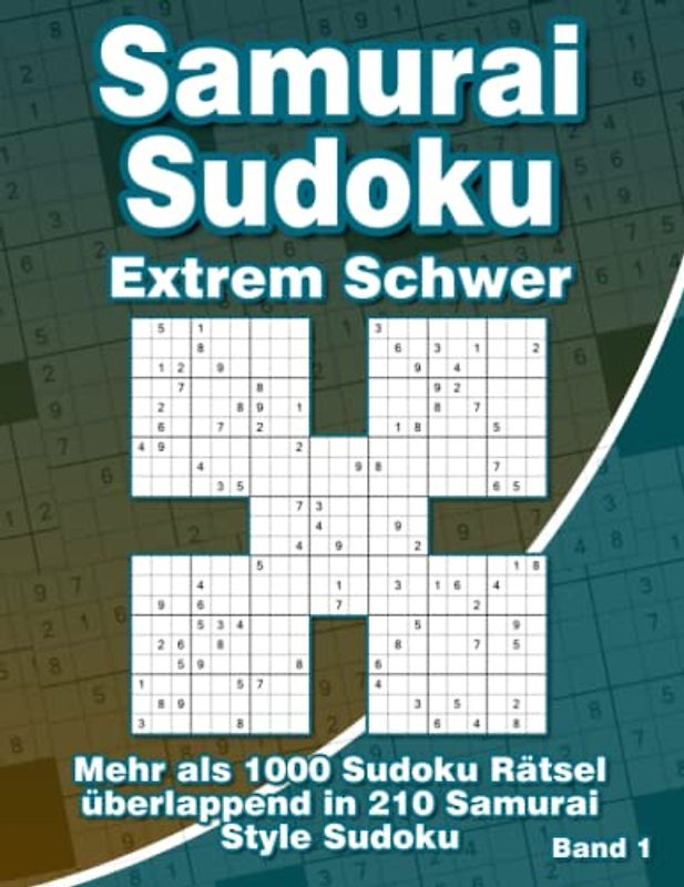 Samurai Sudoku Sehr Schwer im Großdruck: Sudoku Heft mit 210 Extrem Schweren Samurai Sudoku Varianten für Erwachsene