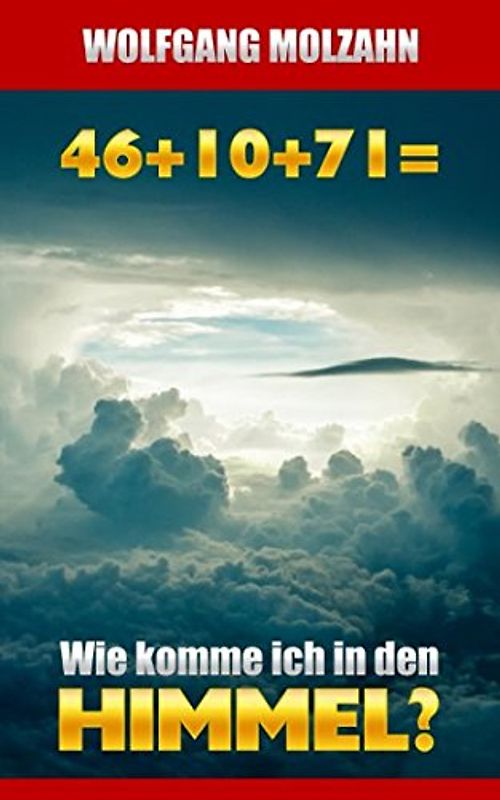 46+10+71 = Wie komme ich in den Himmel?