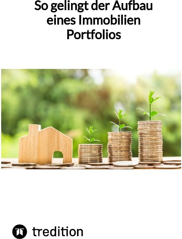 So gelingt der Aufbau eines Immobilien Portfolios