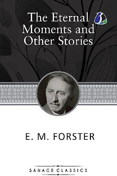 The Eternal Moment And Other Stories