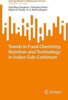 Trends in Food Chemistry, Nutrition and Technology in Indian Sub-Continent