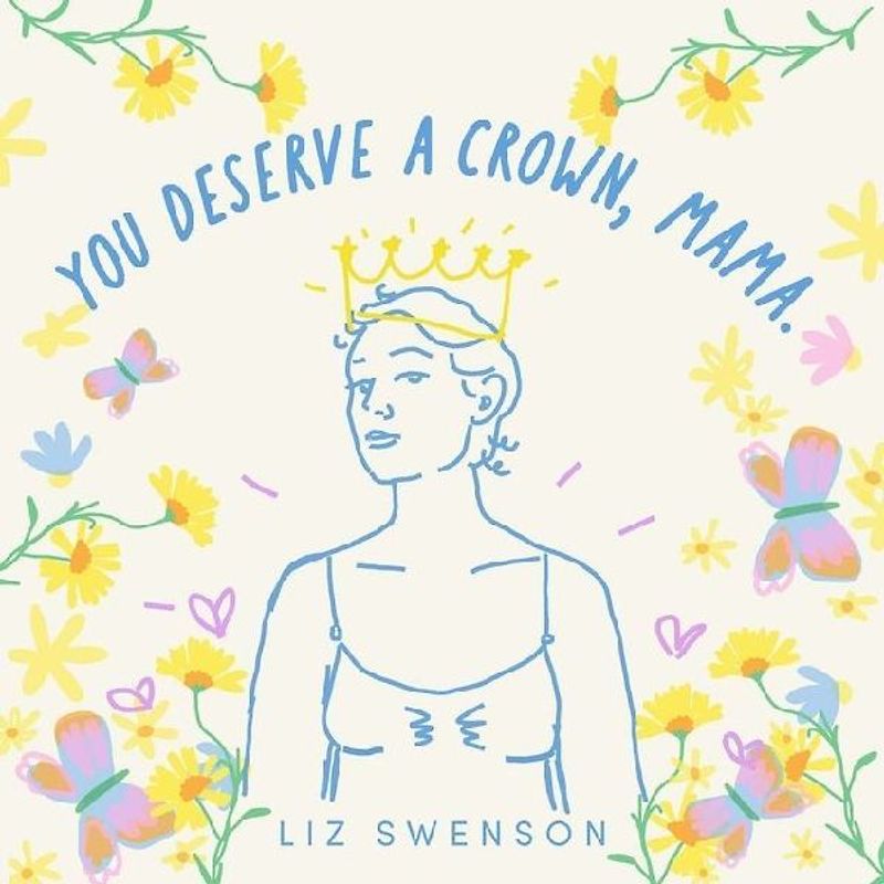 You Deserve a Crown, Mama