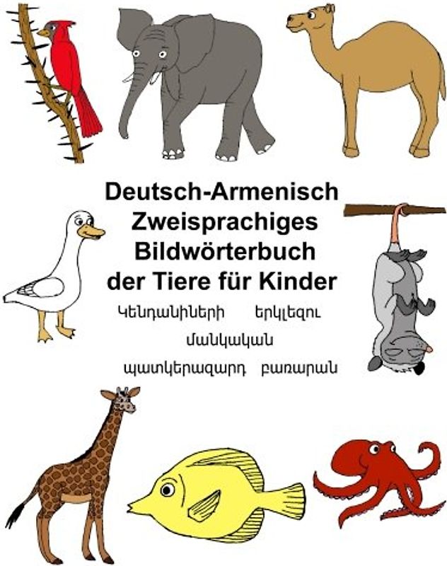 Deutsch-Armenisch Zweisprachiges Bildwörterbuch der Tiere für Kinder (FreeBilingualBooks.com)
