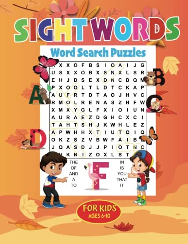 Sight Words Word Search Puzzles For Kids Ages 6-10: Fun and Educational Activity Book With Answers in the End, Challenging Activities For Kids Age ... Including Mazes Search & Find, Word Puzzles.