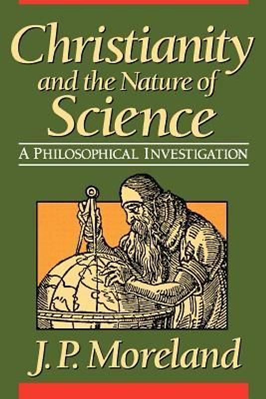 Christianity and the Nature of Science