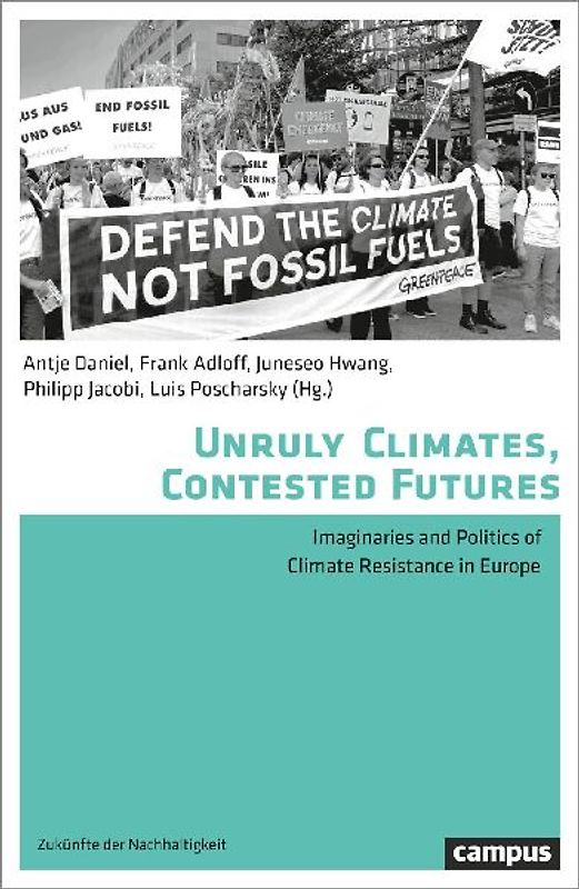 Unruly Climates, Contested Futures