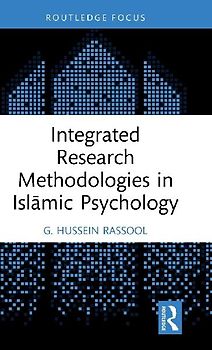 Integrated Research Methodologies in Isl¿mic Psychology