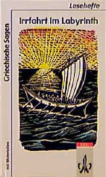 Irrfahrt im Labyrinth - Griechische Sagen
