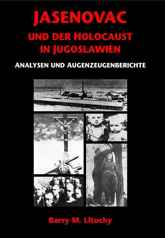 JASENOVAC UND DER HOLOCAUST IN JUGOSLAWIEN ANALYSEN UND AUGENZEUGENBERICHTE