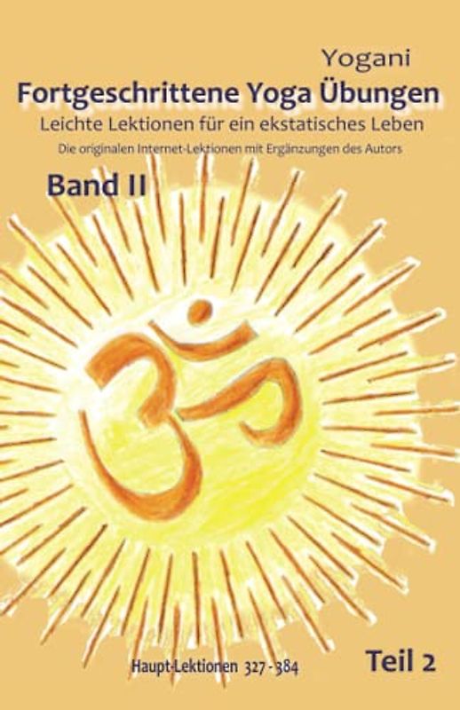 Fortgeschrittene Yoga Übungen - Band II - Teil 2