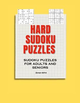 HARD SUDOKU PUZZLES: SUDOKU PUZZLES FOR ADULTS AND SENIORS