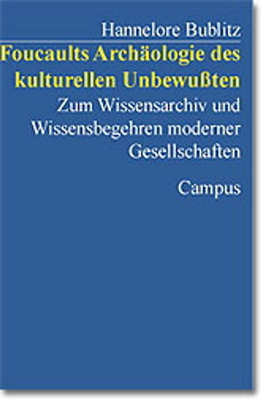 Foucaults Archäologie des kulturellen Unbewußten